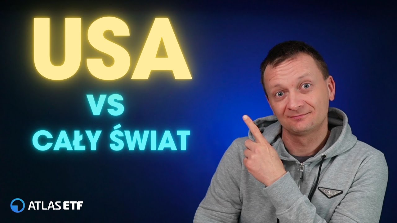 USA czy cały świat - jaki ETF wybrać?