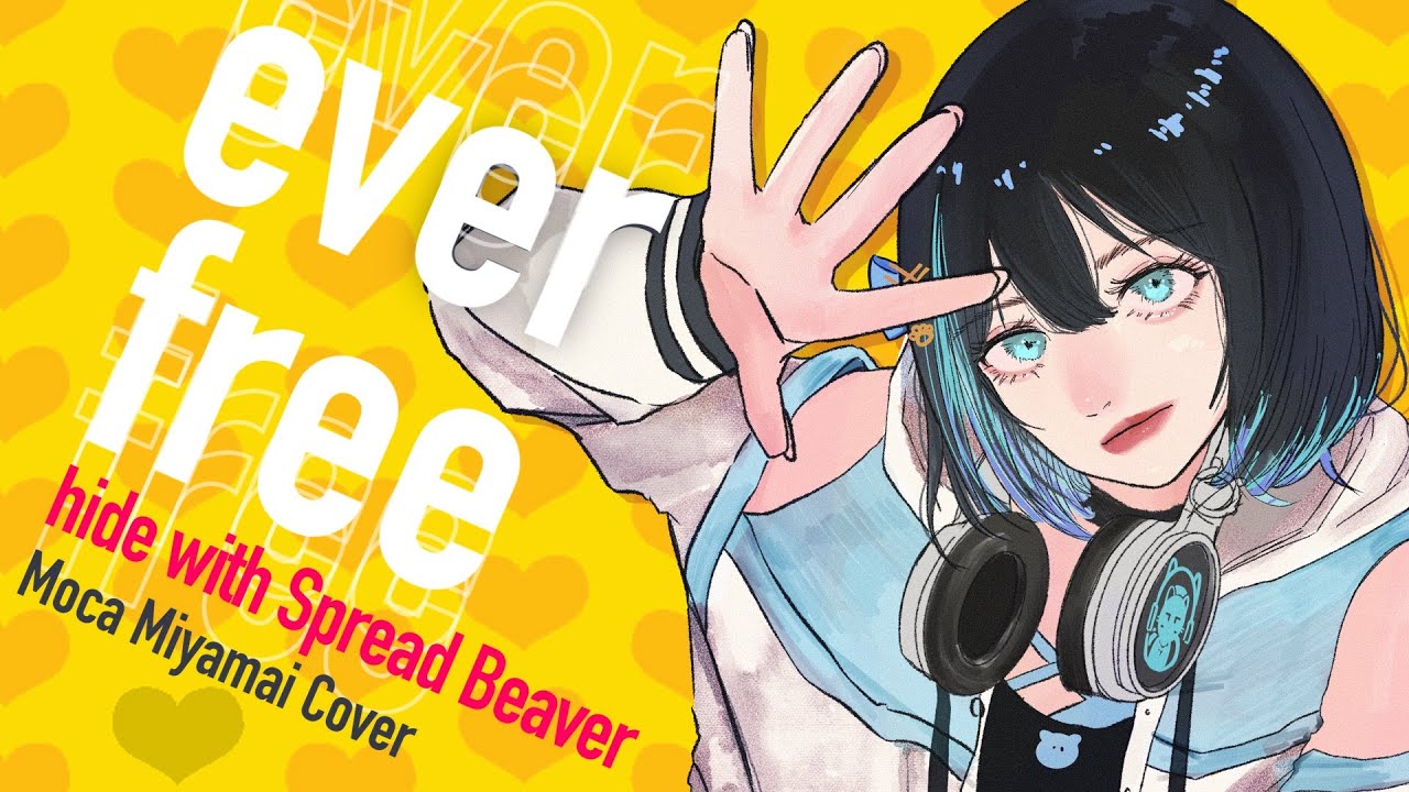 ever free / hide with Spread Beaver【宮舞モカSynthesizer Vカバー】
