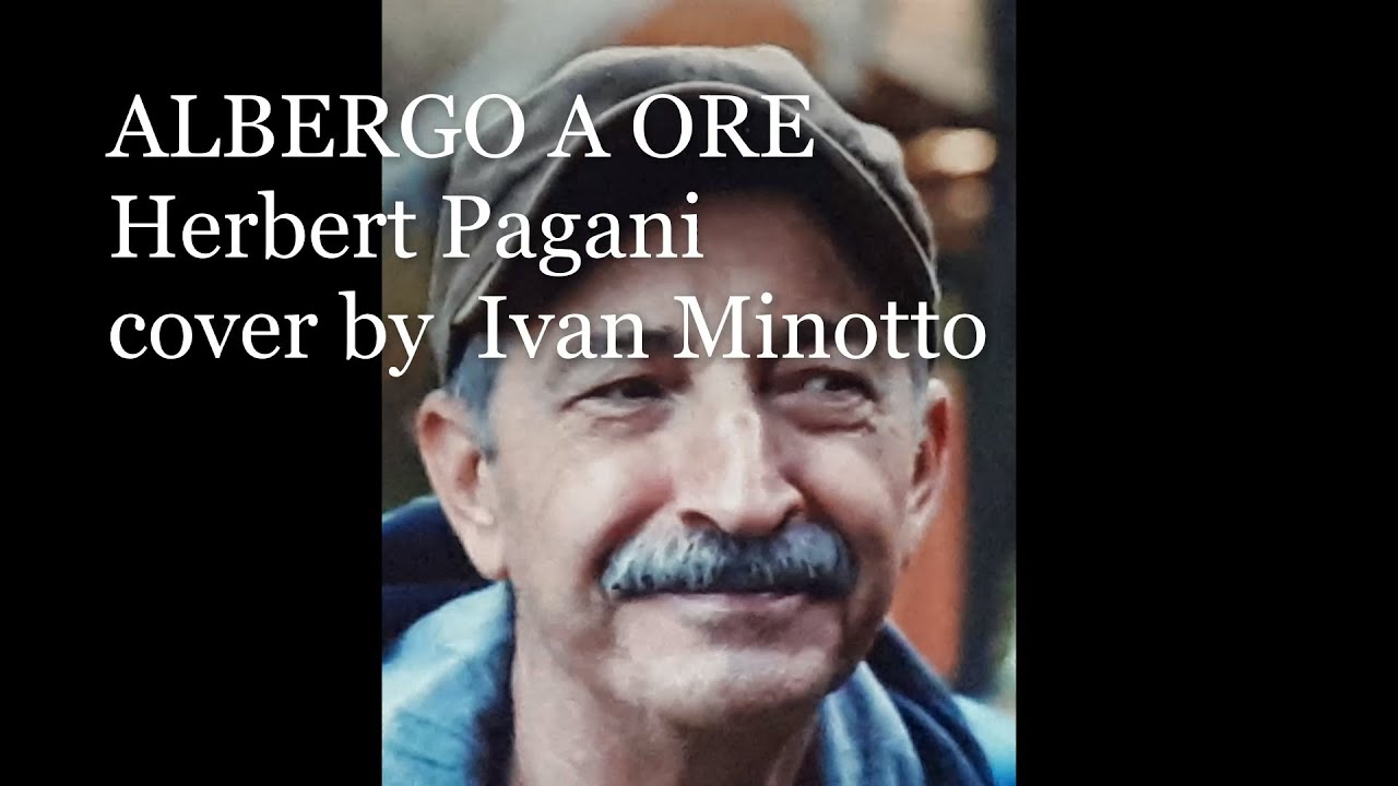 ALBERGO A ORE , ( Quick Hotel )  #herbertpagani  cover #ivanminotto, #cantautore,