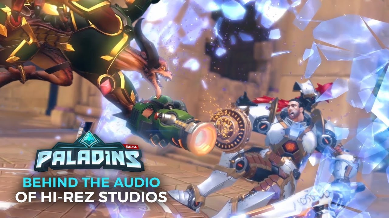Paladins - Behind the Audio of Hi-Rez Studios
