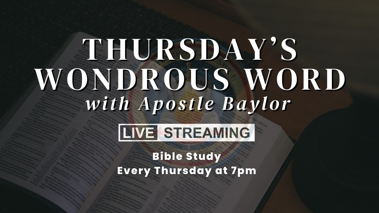Thursday’s Wondrous Word With Apostle Baylor