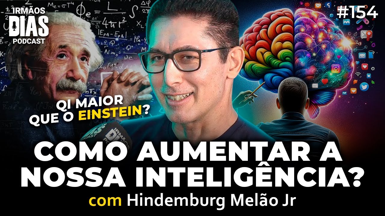 UM DOS HOMENS MAIS INTELIGENTES DO BRASIL (Hindemburg Melão) | Irmãos Dias Podcast | EP 154