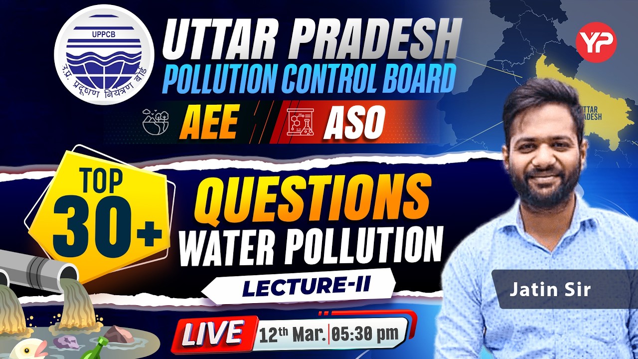 UPPCB AEE & ASO 2026 | Top 30+ Water Pollution Questions (Lecture-2) 🔴 LIVE |  CBT Prep.