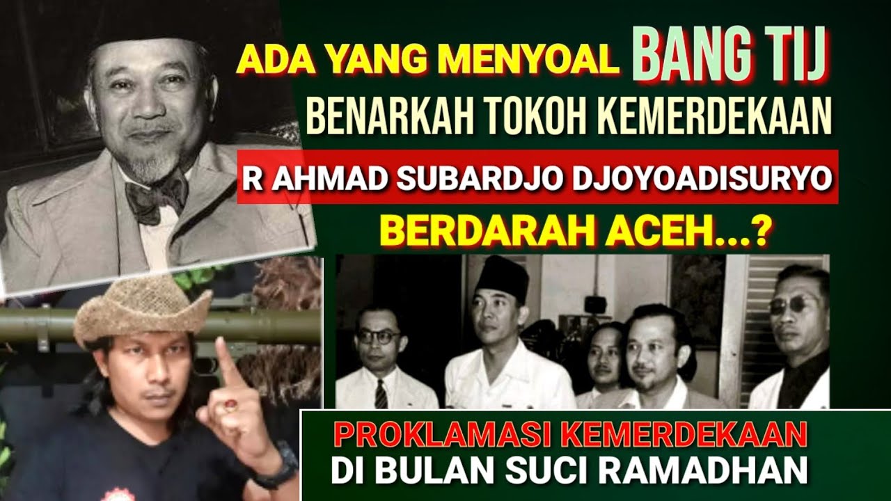 Tokoh Kemerdekaan Raden Subardjo, Berdarah Aceh? Mengingat Proklamasi Kemerdekaan di Bulan Ramadhan