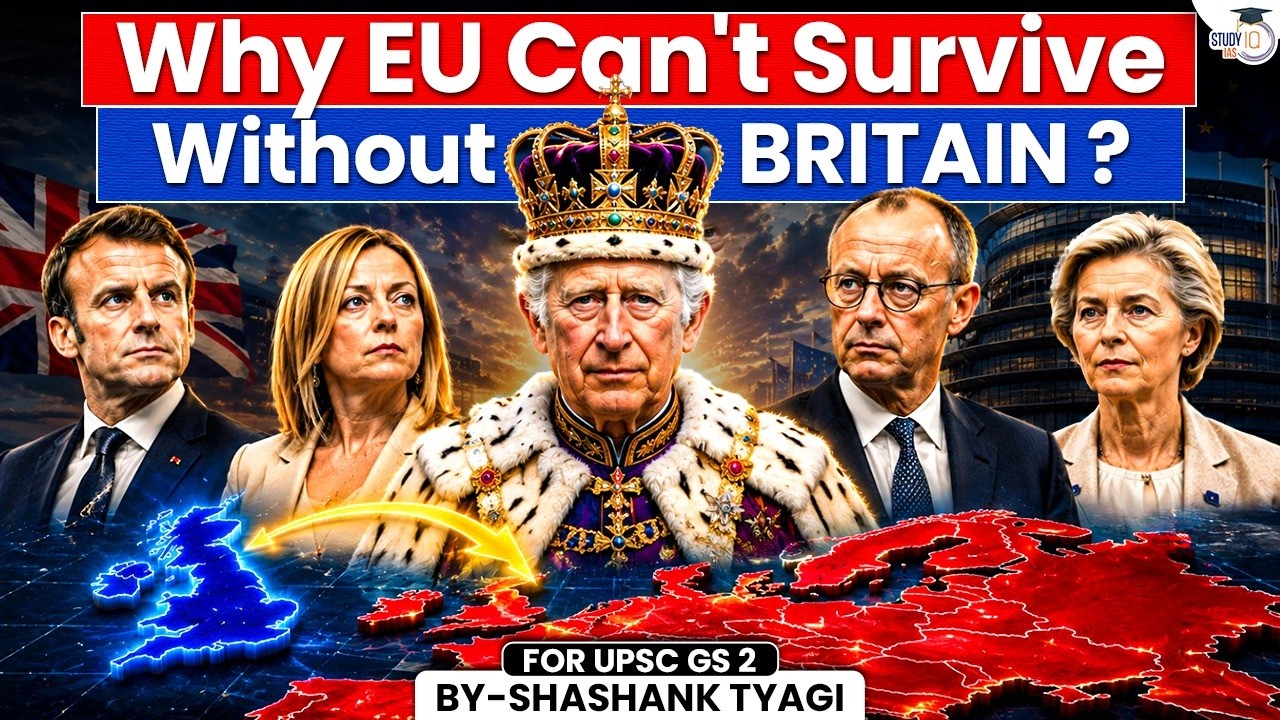 Will Britain Rejoin the European Union? | Brexit Failure & Europe&rsquo;s Future Explained | StudyIQ IAS