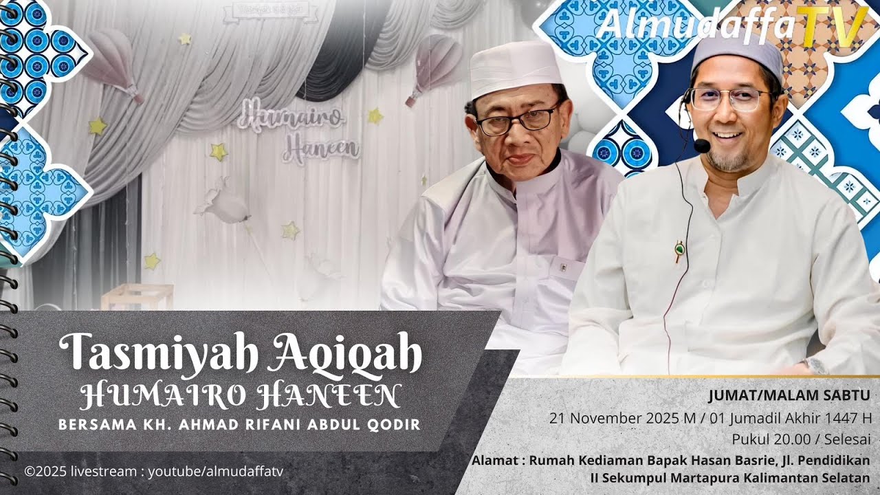 🔴LIVE TASMIYAH AQIQAH HUMAIRO HANEEN | BERSAMA : KH. AHMAD RIFANI ABDUL QODIR