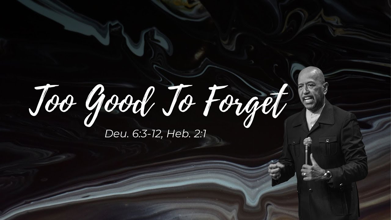 Too Good To Forget