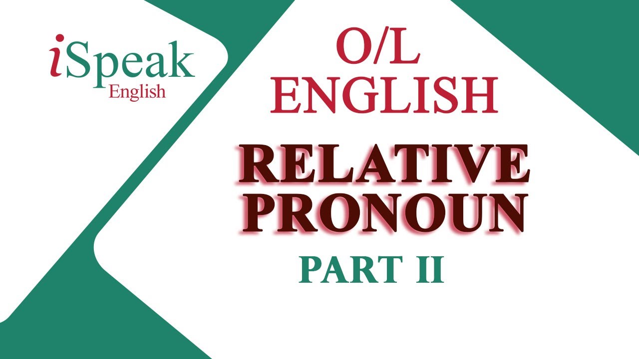 #05 - O/L ENGLISH SEMINAR_Relative Pronoun (Part II)
