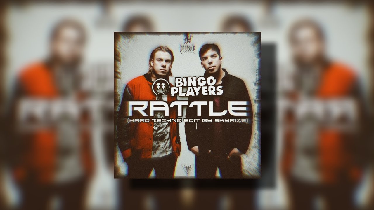 Bingo Players - Rattle (Hard Techno Edit By Skyrize)