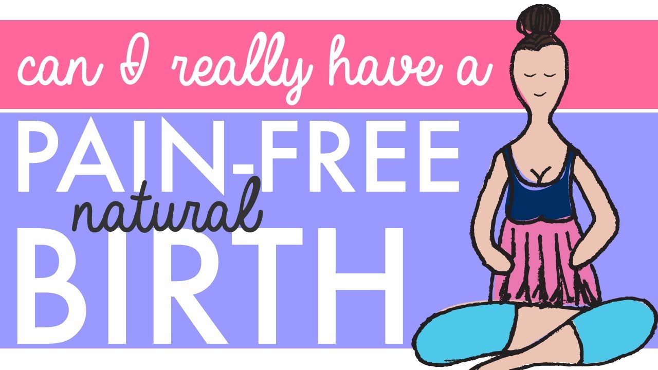Can I Really Have a Pain-Free Birth? - HypnoBirthing for Natural Pregnancy & Childbirth