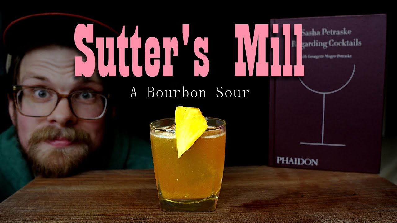 Sutter's Mill Cocktail : Sasha Petraske from Regarding cocktails || The Homemade Edition