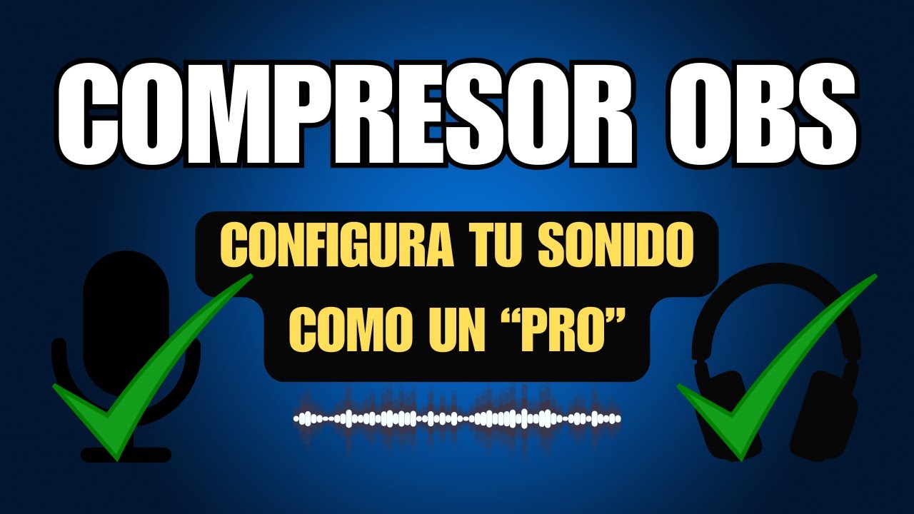 Compresor en OBS Studio: Ajusta tu Audio como un PRO (Gu&iacute;a 2025)