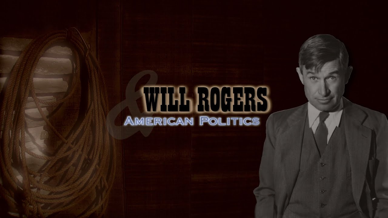 Will Rogers and American Politics