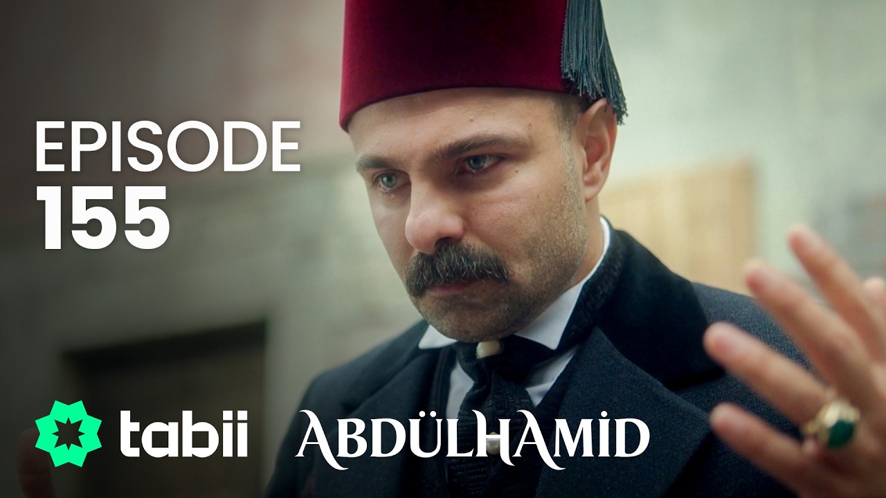 Abdülhamid Episode 155