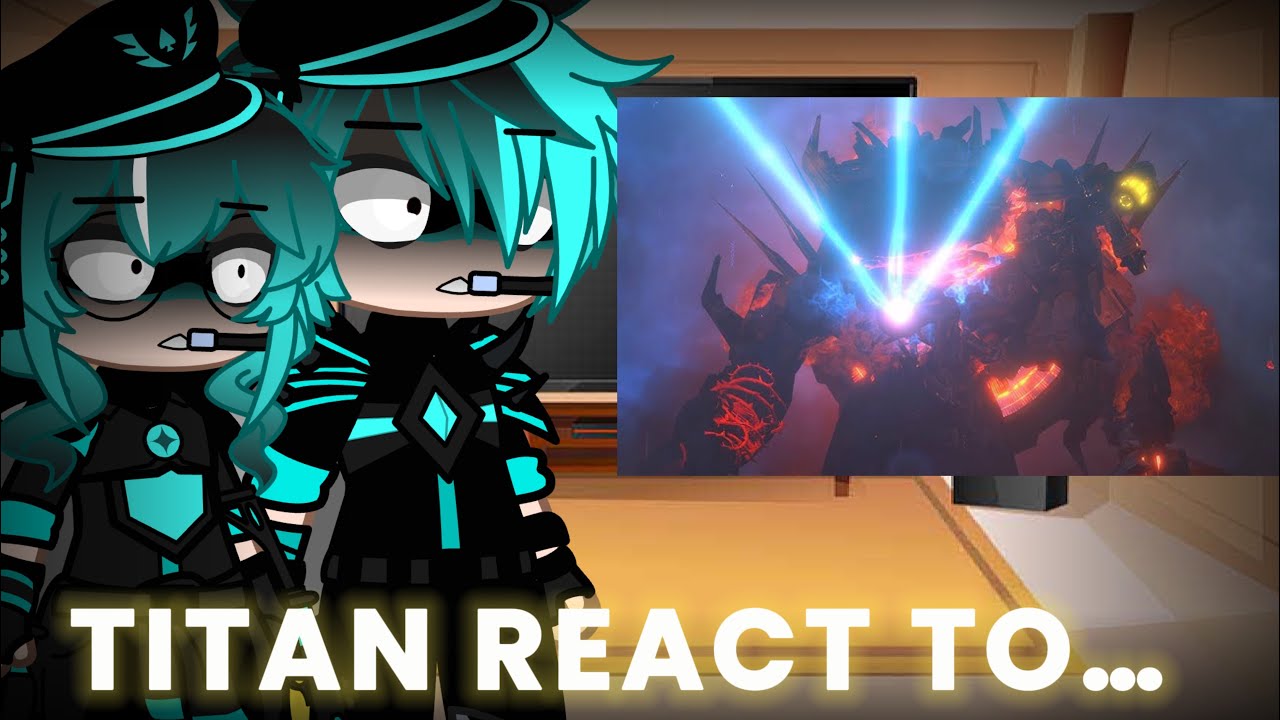 Titan react to Skibidi Toilet 79 part 2 || Gacha Club || Skibidi Toilet