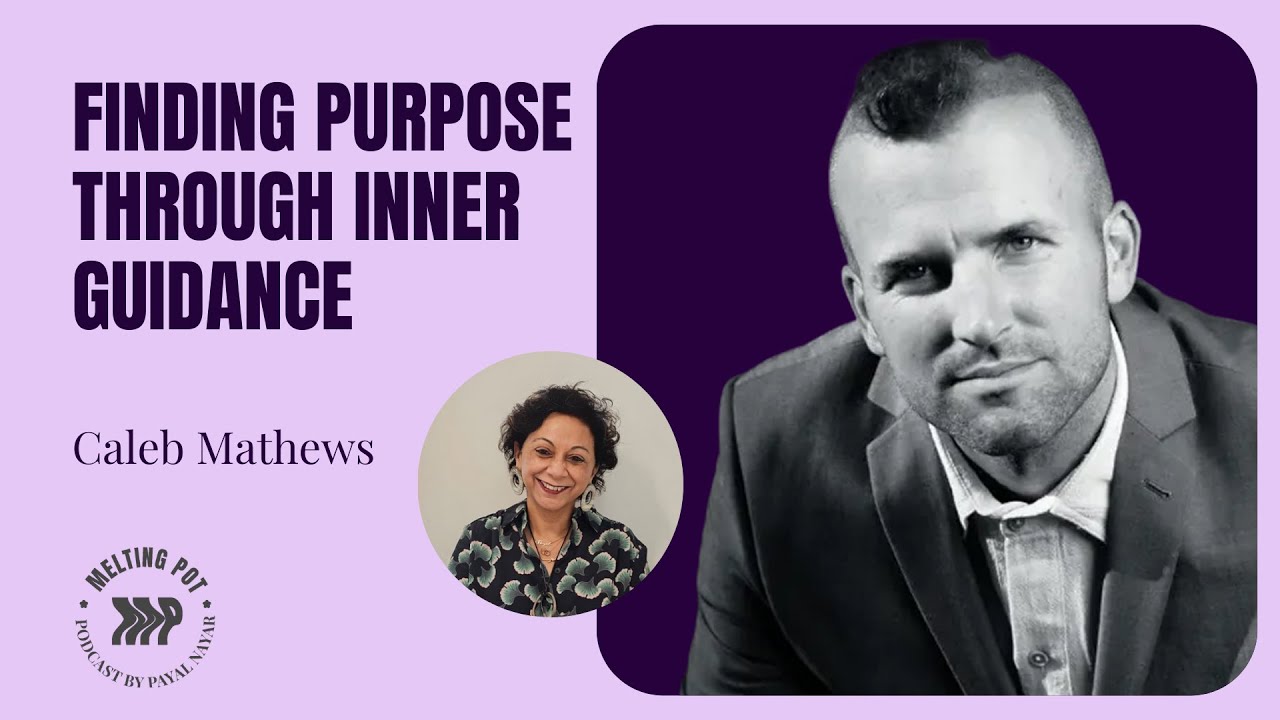 Finding Purpose Through Inner Guidance: Caleb Mathews