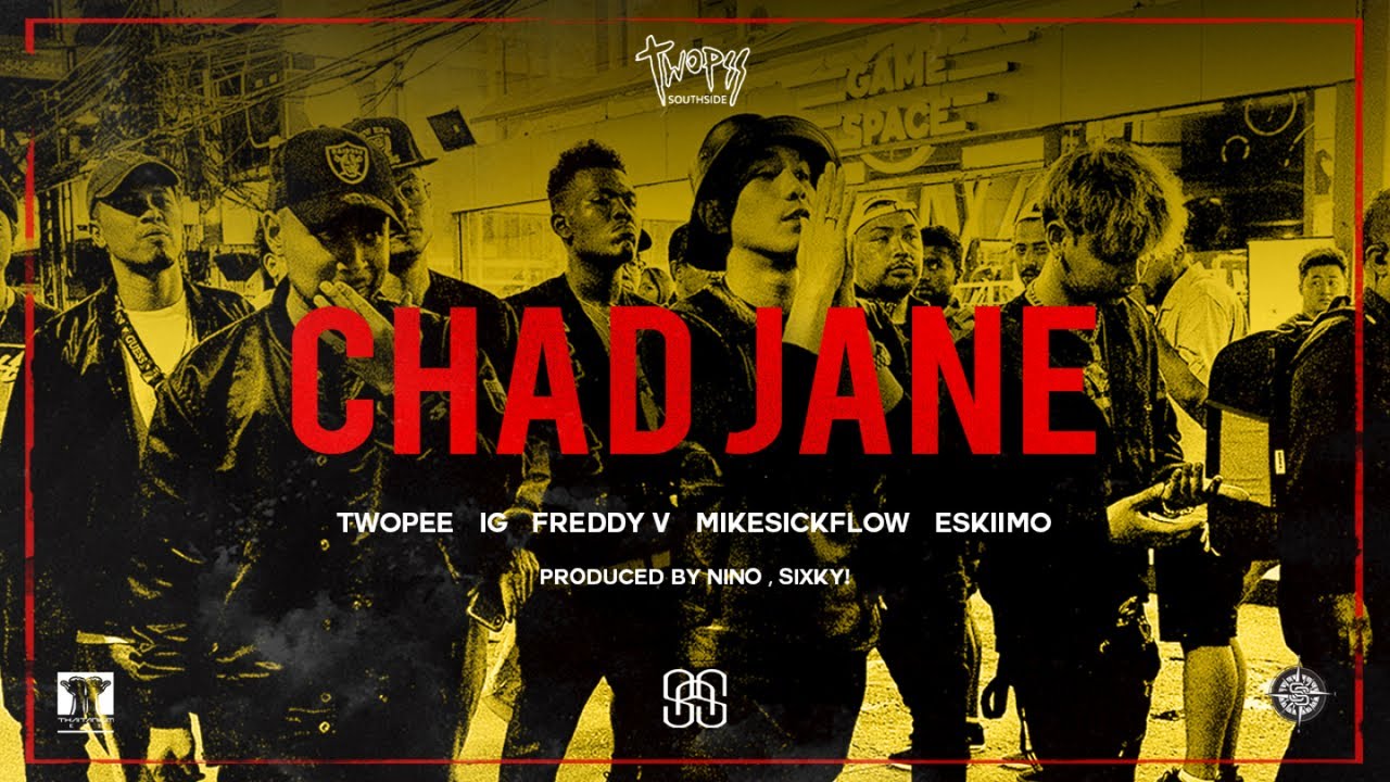 CHAD JANE (ชัดเจน)   Official MV.   Twopee Southside Ft. IG , ESKIIMO ,  MikeSickFlow, Freddy V