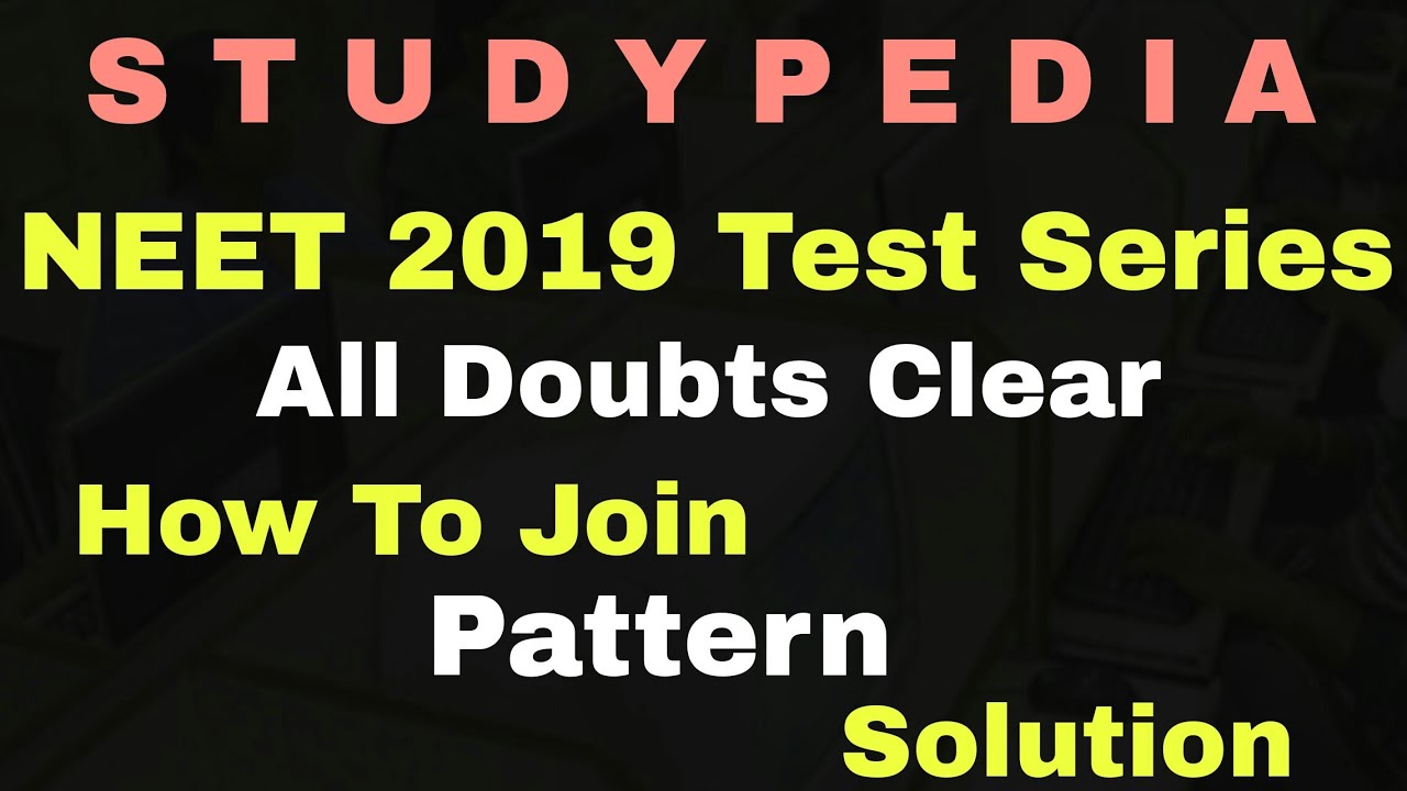 Studypedia NEET 2019 Test Series All Doubts Clear