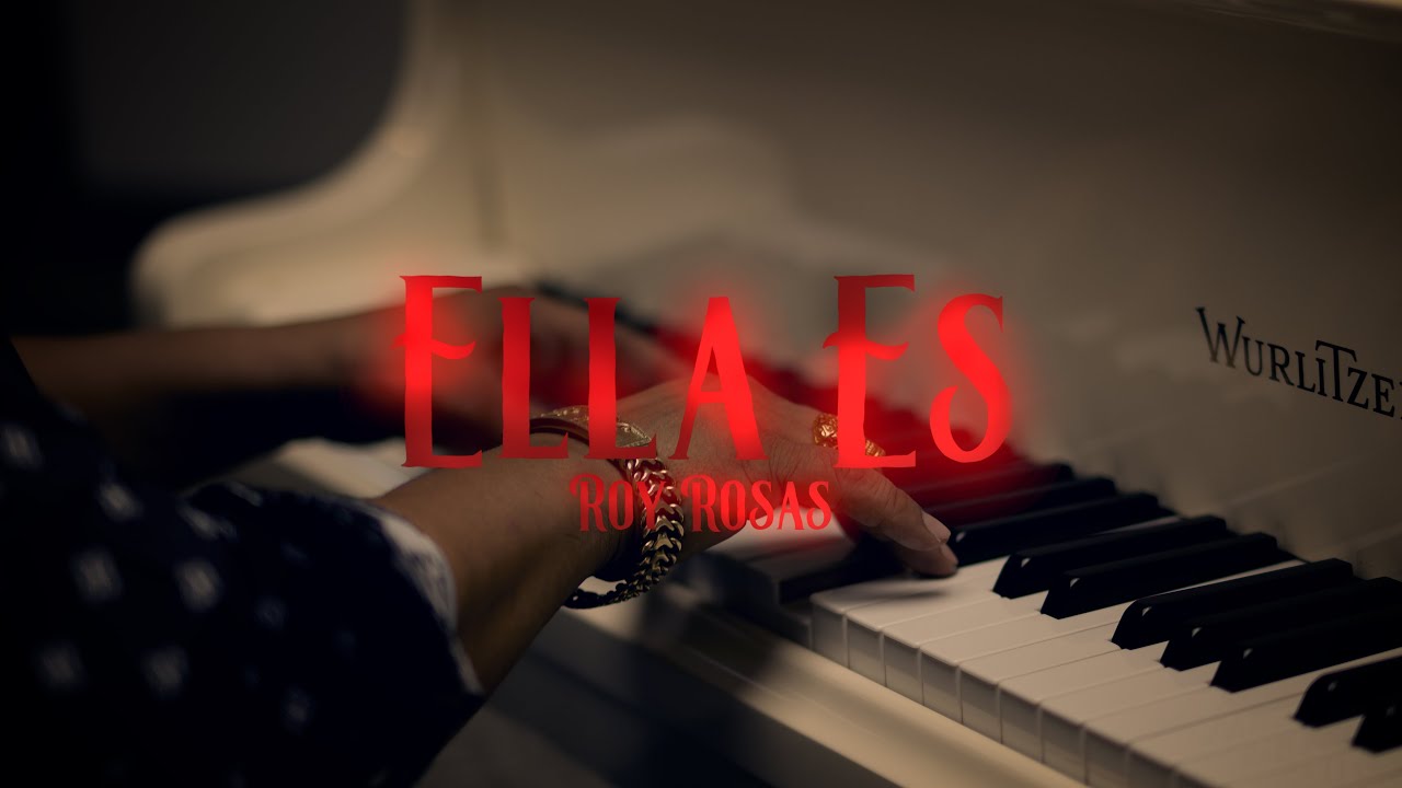 Roy Rosas - Ella Es (Video Oficial)