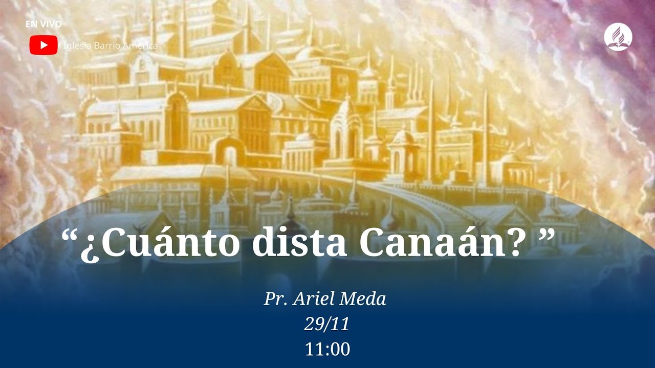 "¿Cuánto dista Canaán?" - Pr. Meda Ariel