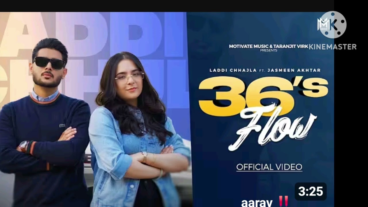 36's Flow (Official Video) Laddi Chhajla ft Sruishty mann | Jasmeen Akhtar | punjabi song 2025