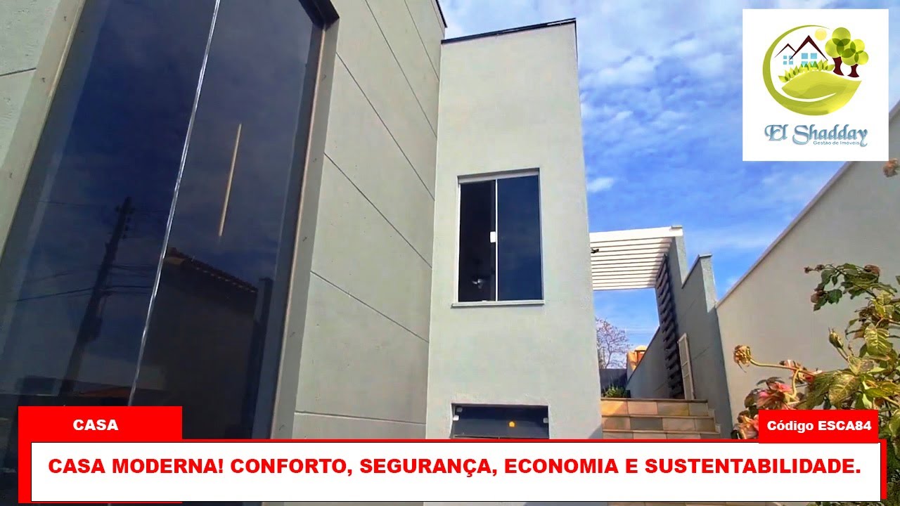 CASA MODERNA! CONFORTO, SEGURANÇA E SUSTENTABILIDADE.