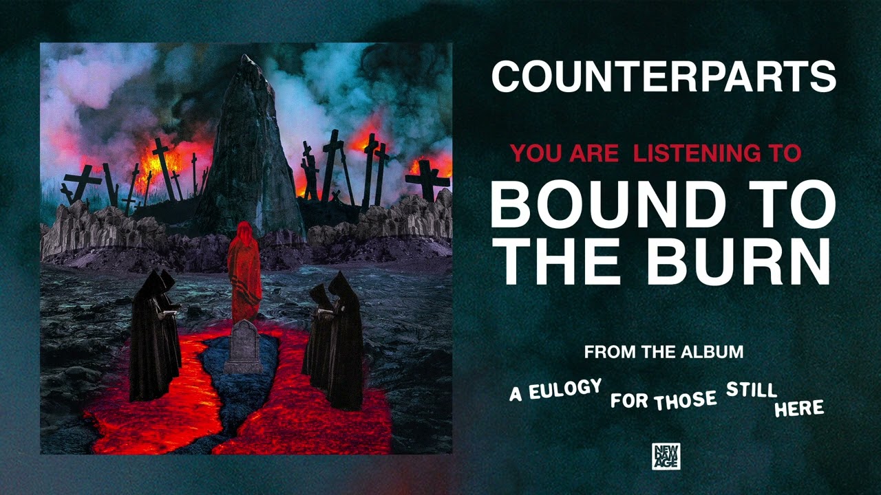 Counterparts - Bound To The Burn