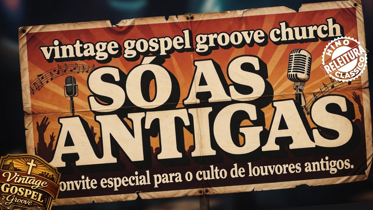 Quando a Igreja Canta | Hinos Para o Coração #18 | Vintage Soul Gospel (RELEITURA)