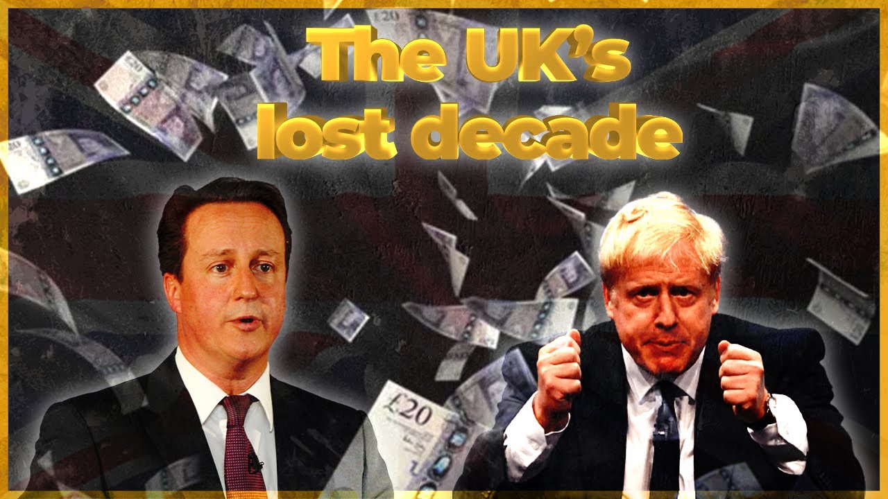 The Lost Decade: Why the UK's Economy Struggled in the 2010s and How to Build a Better Future