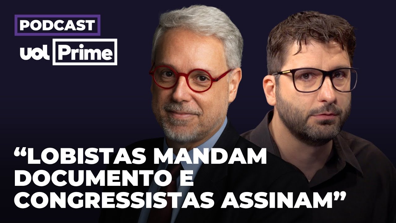 Como a indústria do lobby influencia decisões no Congresso | Podcast UOL Prime #99