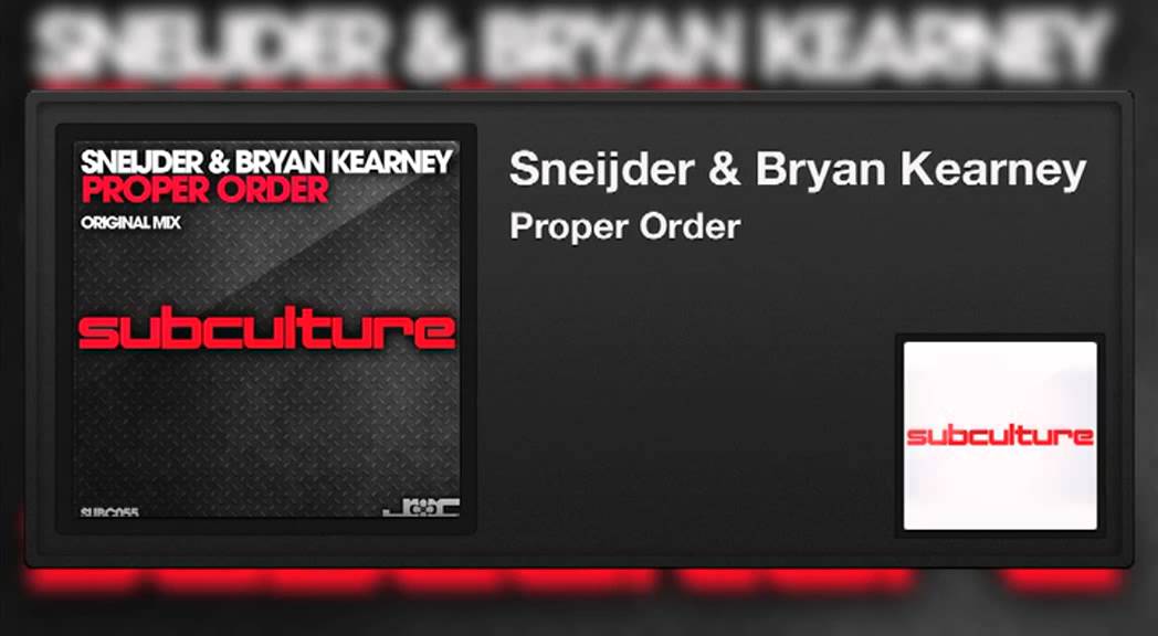 Sneijder & Bryan Kearney - Proper Order
