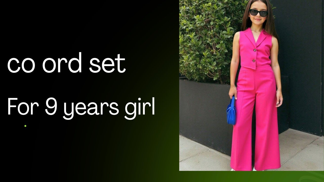 Co ord set for 9 years old girl part 1