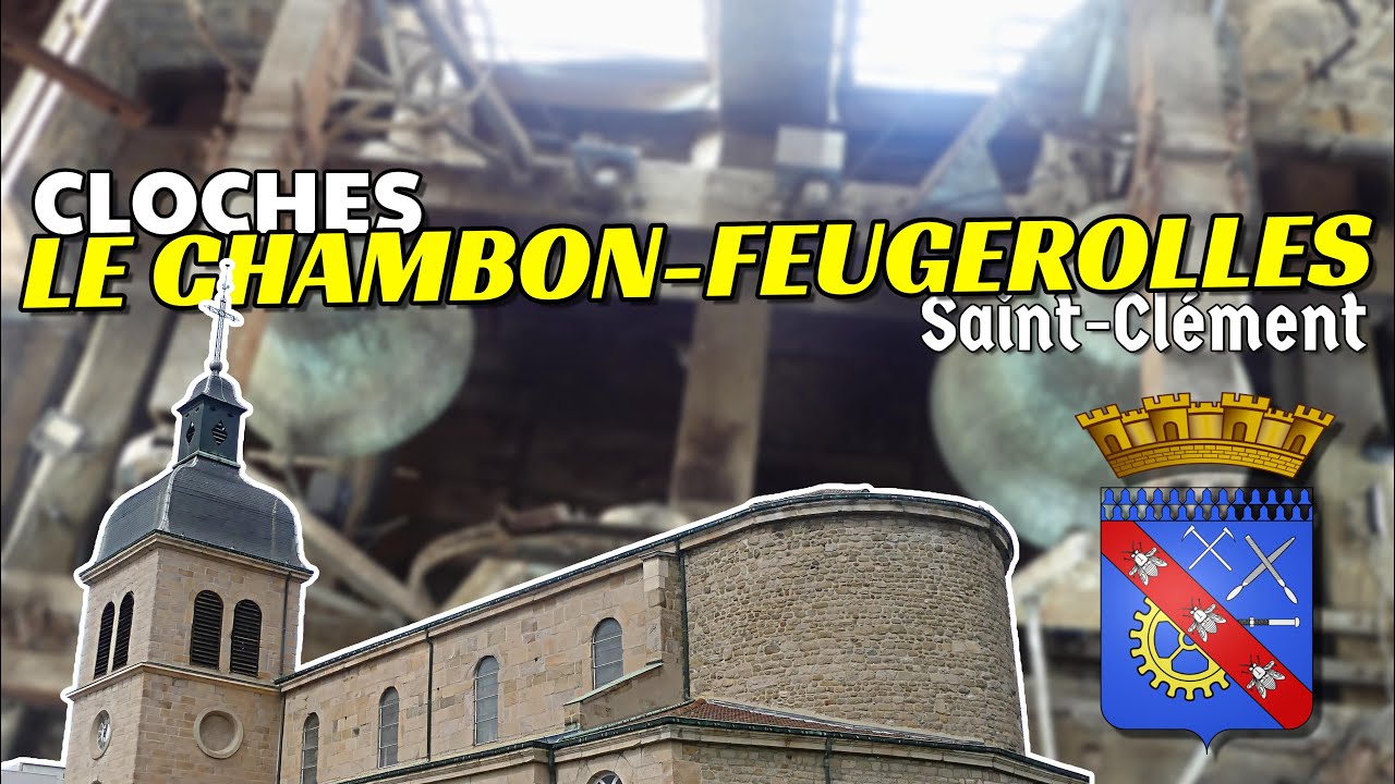 🔔 CLOCHES de l'Église Saint-Clément au Chambon-Feugerolles (Loire 42) - Plénum
