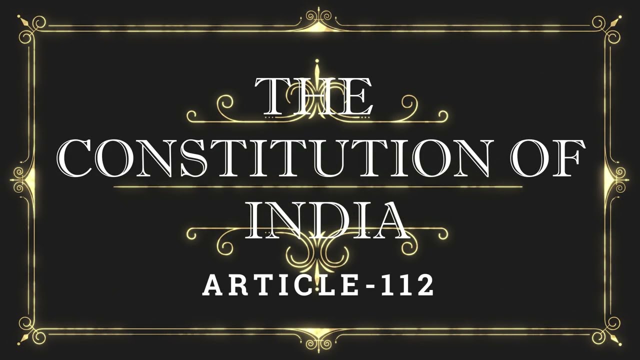 ARTICLE 112 | Listen and Share an article every day| THE CONSTITUTION OF INDIA, Part-V