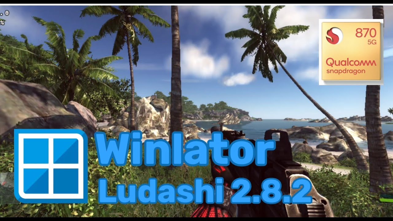Winlator Ludashi 2.8.2 /Crysis /Настройки/  Poco F3 8/256/ SD870