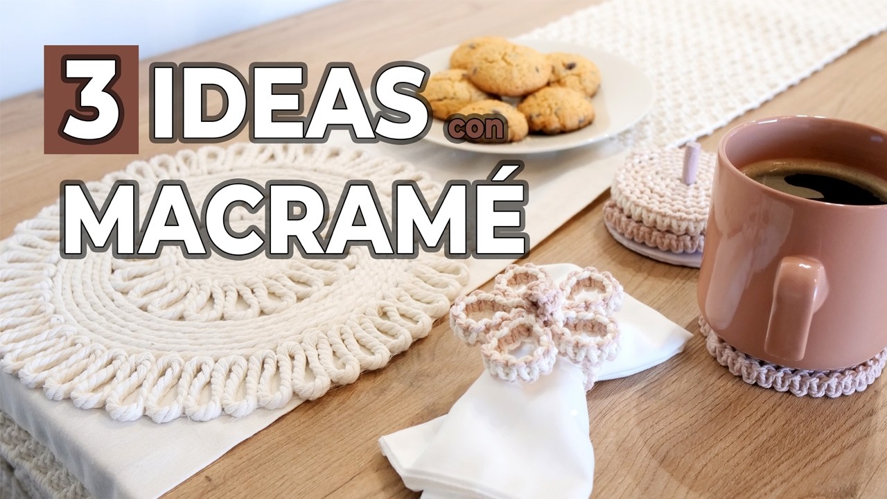 3 ACCESORIOS FÁCILES para Decorar tu Mesa con Coqueta Macramé