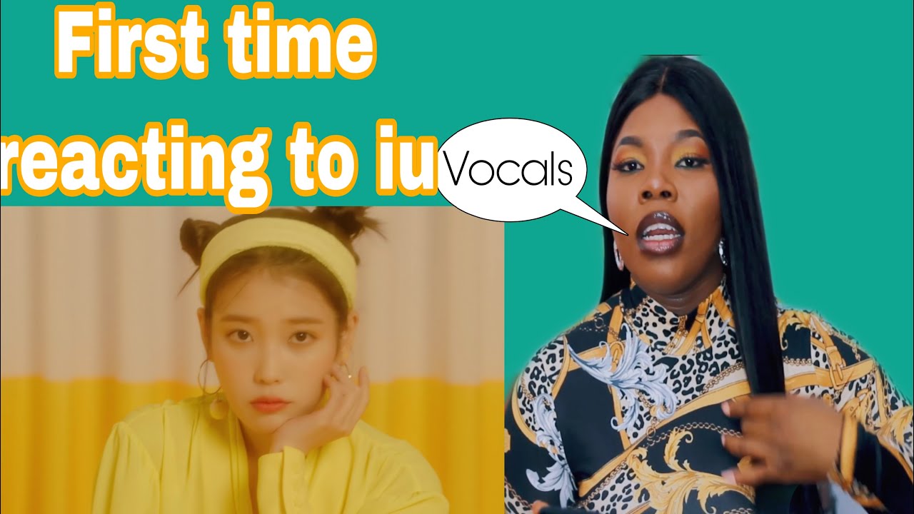 First time reacting to IU