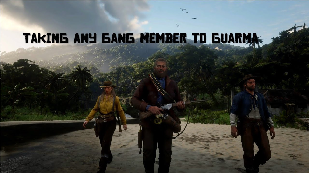 How take Any Gang members to GUARMA in RDR2 glitch