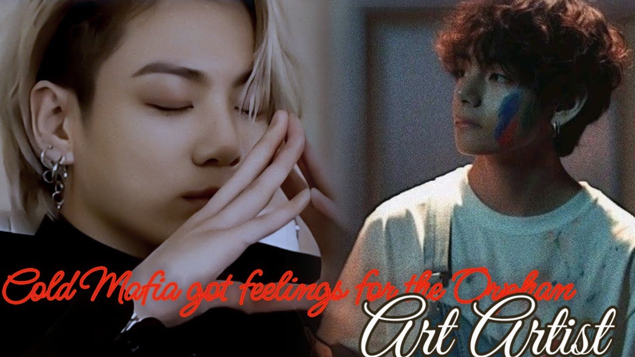 When The Cold Mafia Got Feeling For An Orphan Art Artist // Part-1 Taekook mafia love story.