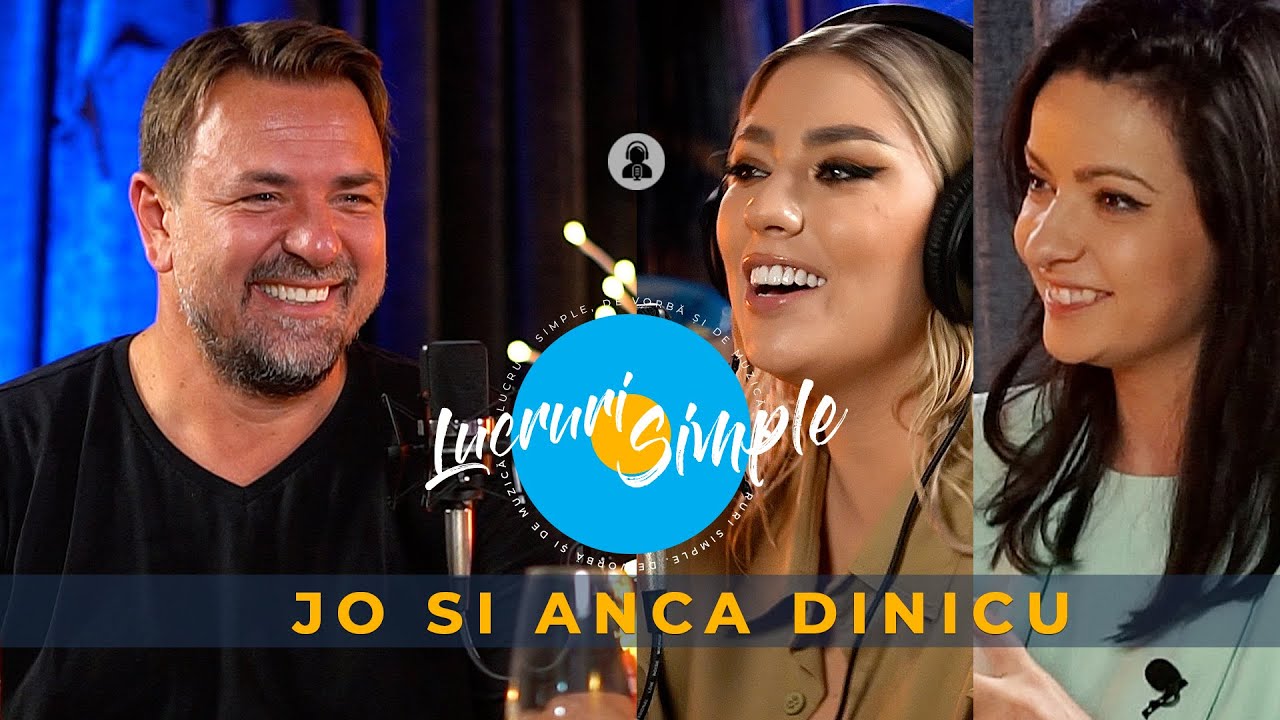 PODCAST LUCRURI SIMPLE | S.2 EP.12 | JO & ANCA DINICU