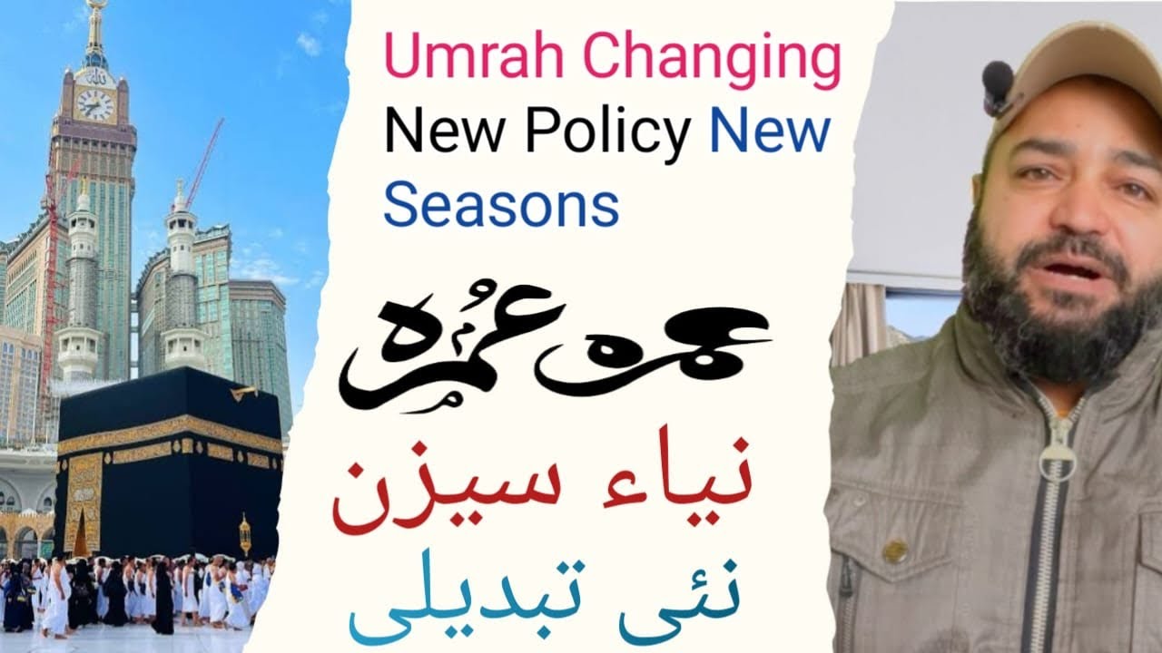 Umrah Changing New Policy New Seasons