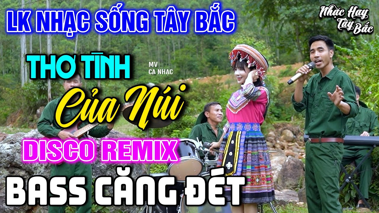 LK NHẠC SỐNG TÂY BẮC THƠ TÌNH CỦA NÚI - KHÁNH VÂN - MINH NGỌC | LK DISCO REMIX BASS CĂNG ĐÉT