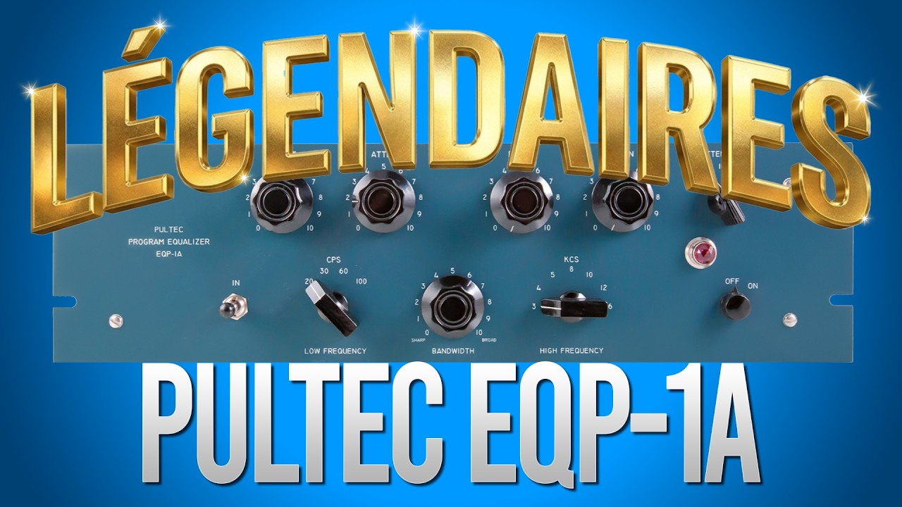 LÉGENDAIRES #1 : PULTEC EQP-1A - Son Histoire et Ses Secrets