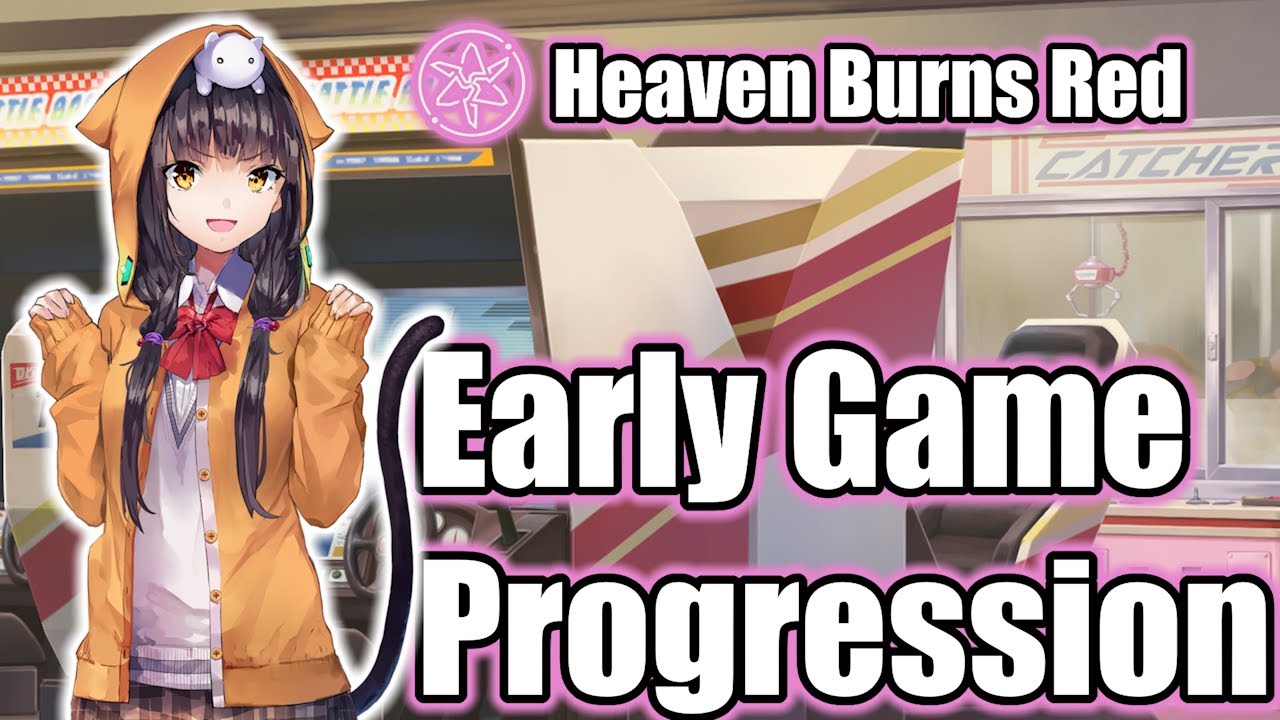 Karen's Guide to Early Game Progression [Heaven Burns Red]