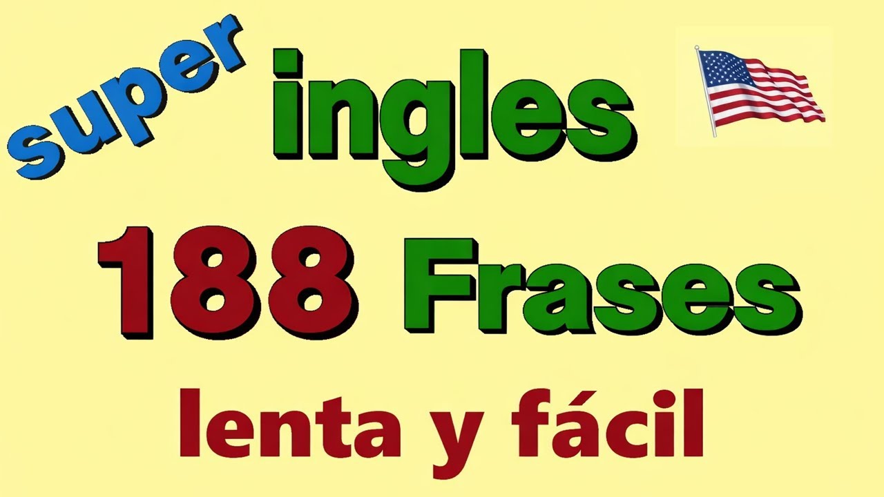 ✅¡Aprende 188 frases en inglés de forma lenta y fácil, ideal para principiantes en Estados Unidos!