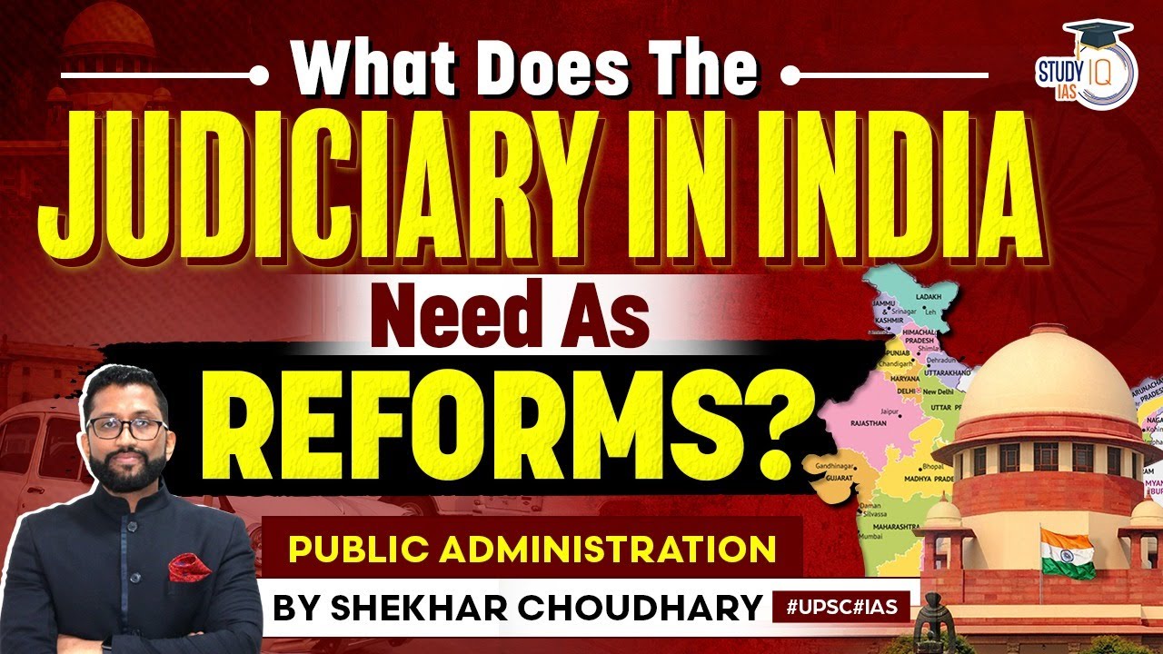 Need for Judicial Reforms in India | UPSC