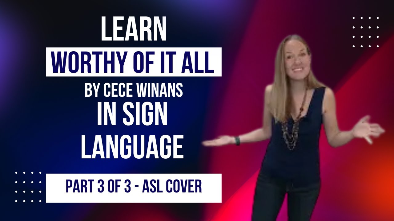 Learn Worthy of it All in Sign Language (Part 3 of 3 in Step by Step Tutorial - ASL Cover)
