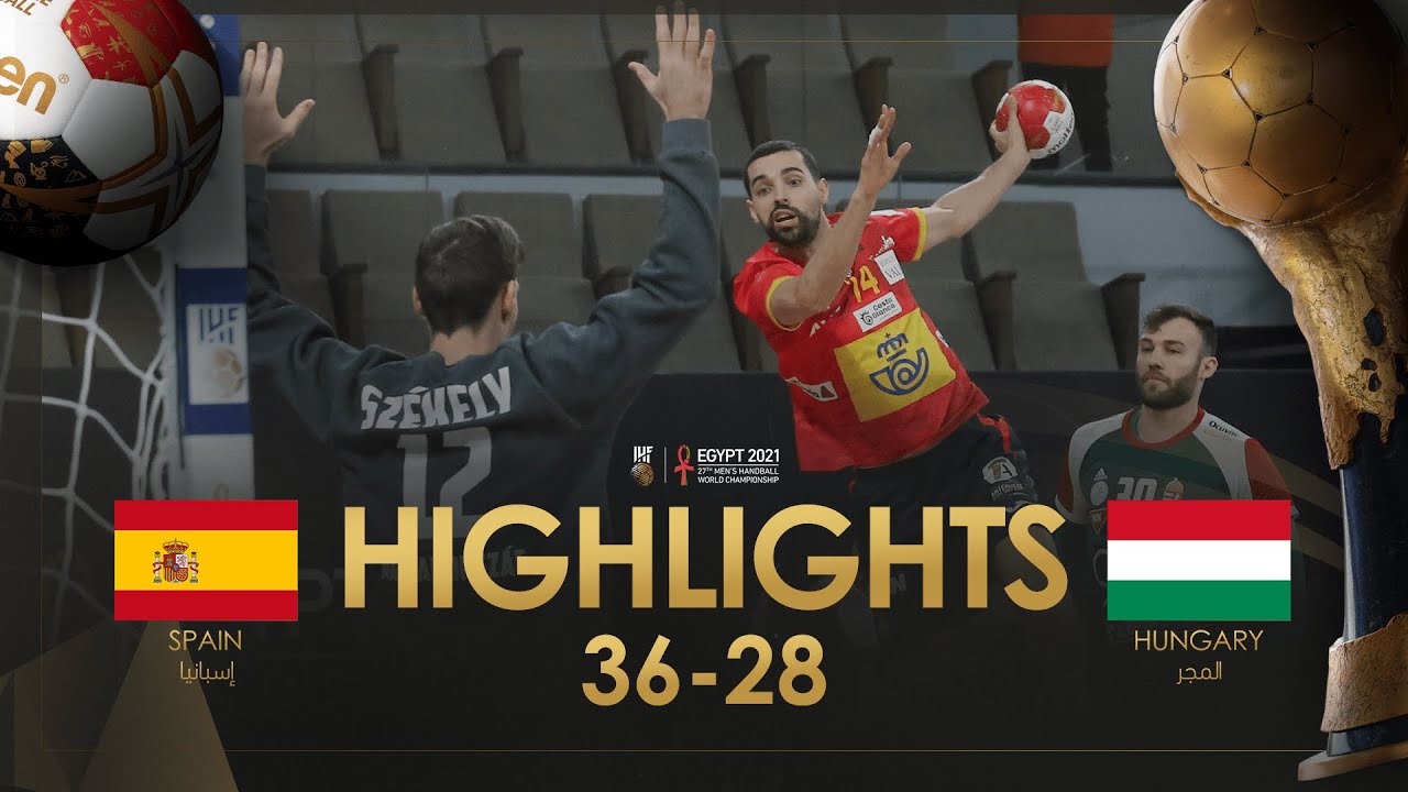 Highlights: Spain - Hungary | Main Round | 27th IHF Men's Handball World Championship | Egypt2021