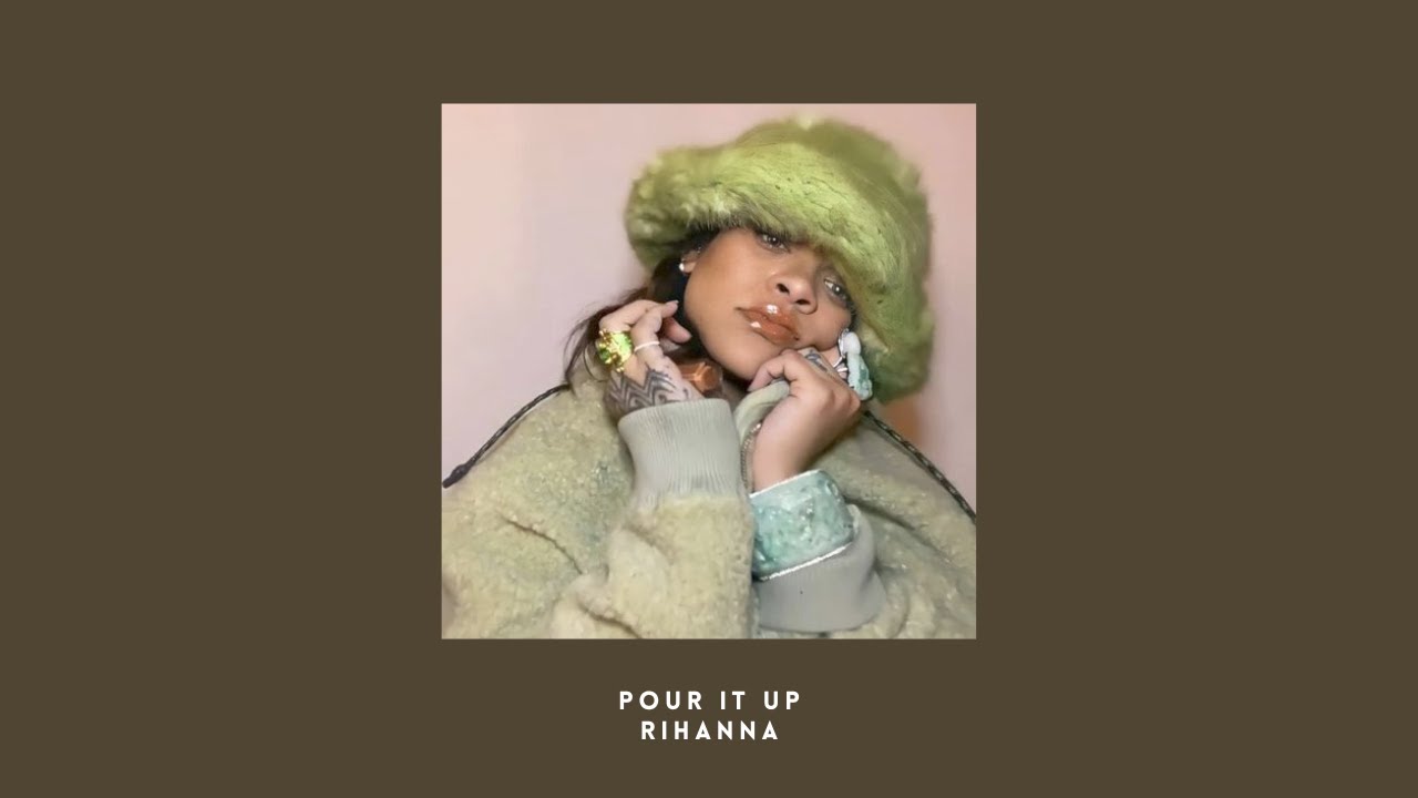 pour it up - rihanna (slowed n reverb)