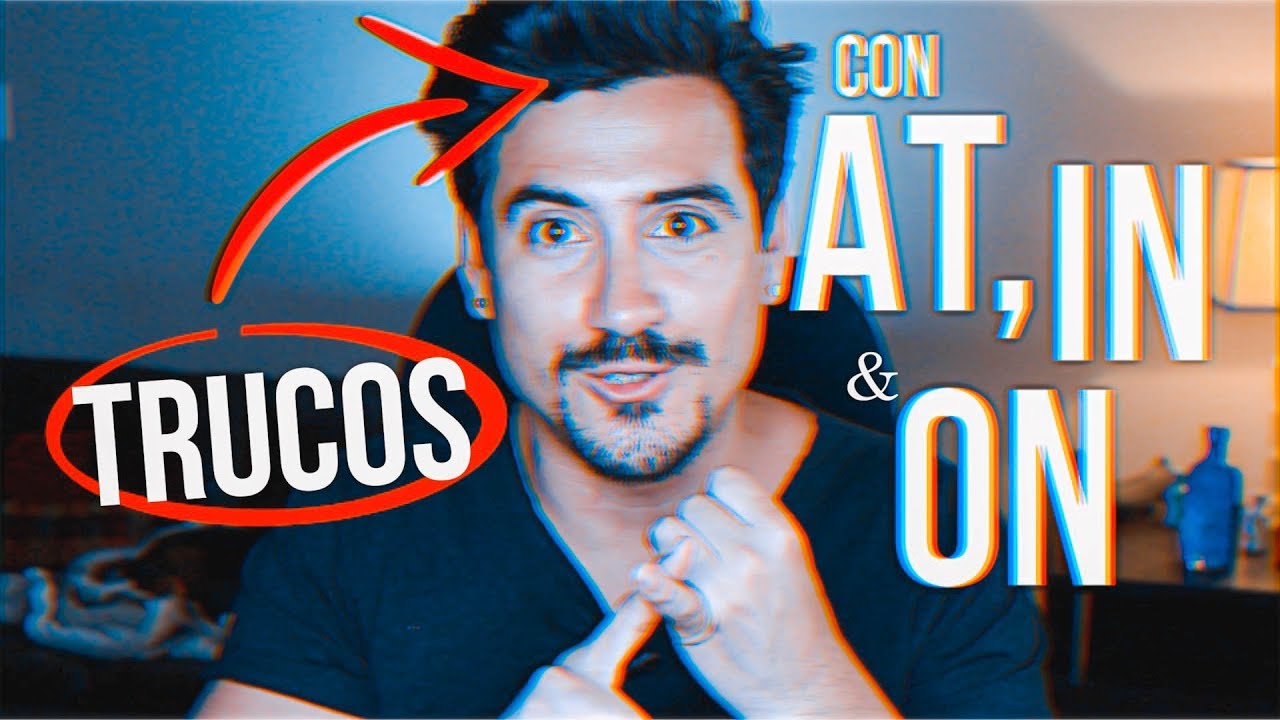 COMO USAR AT, IN y ON preposiciones de TIEMPO en INGLES